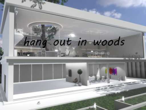 hang out in woods