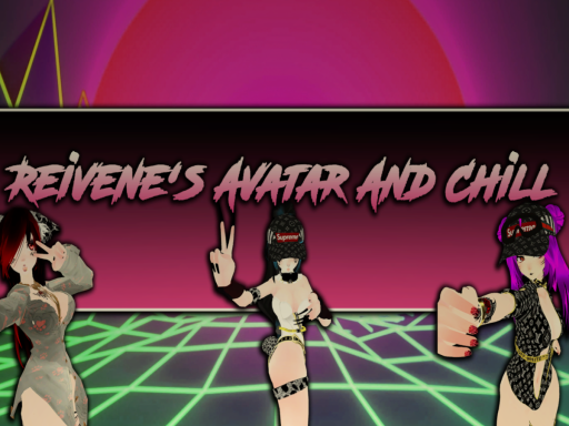 Reivene's Avatar ＆ Chill