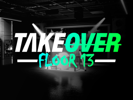 TAKEOVER˸ Floor 13