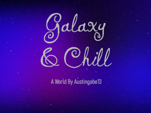 Galaxy ＆ Chill