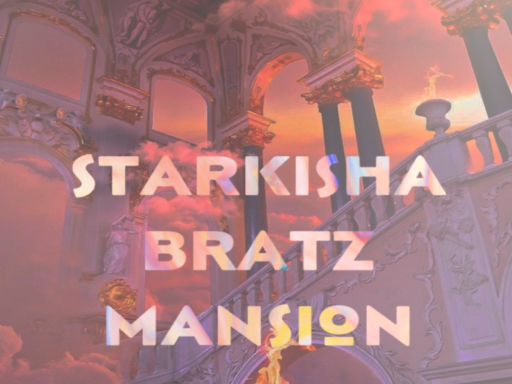 Starkisha Bratz Mansion