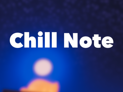 Chill Note