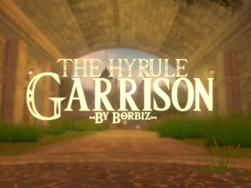 The Hyrule Garrison - HWAoC （VISUAL UPDATE SOON）