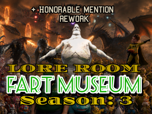Fart Museum WIP （LORE ROOM）