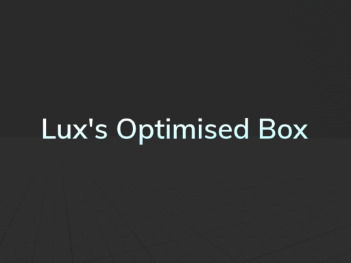 Lux's Optimised Box