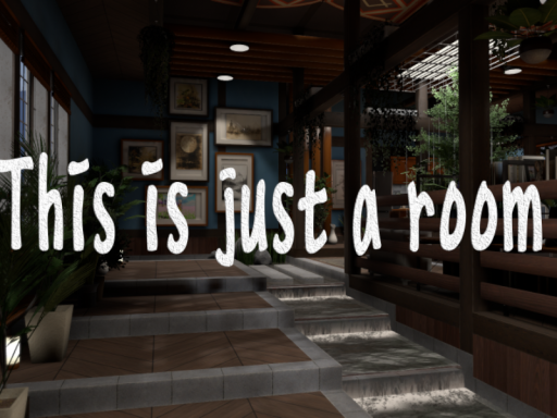 This is just a room
