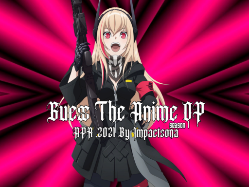 Guess The Anime OP ｜ Apr․2021