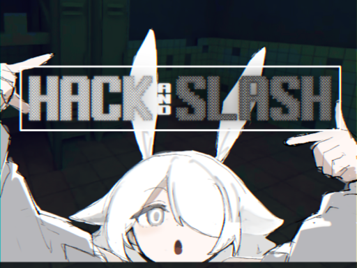 ［遊べないよ！］ HACK AND SLASH［未完成］