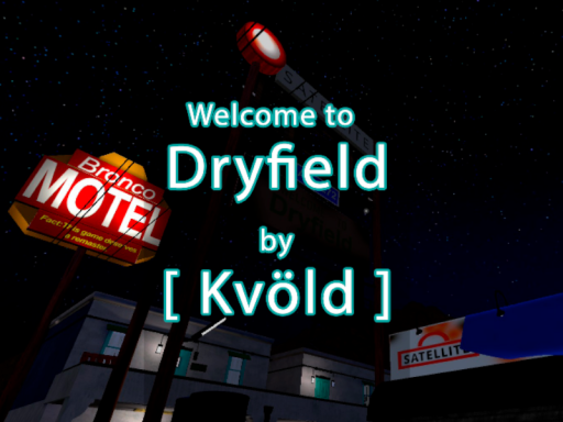 Welcome To Dryfield