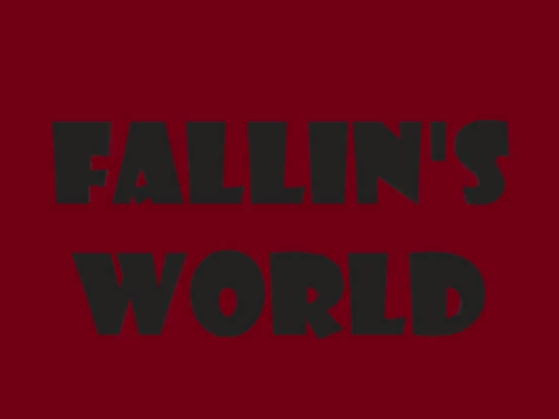 Fallin's World