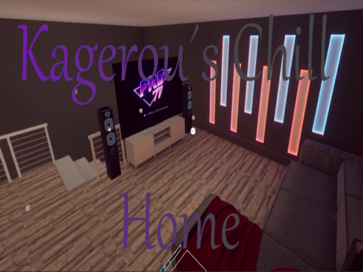 Kagerou´s Chill Home