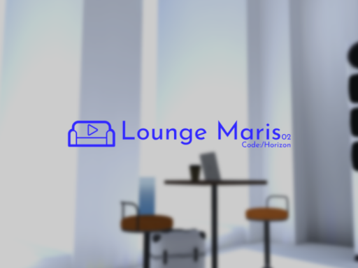 Live Lounge -Maris_Code˸⁄Horizon-