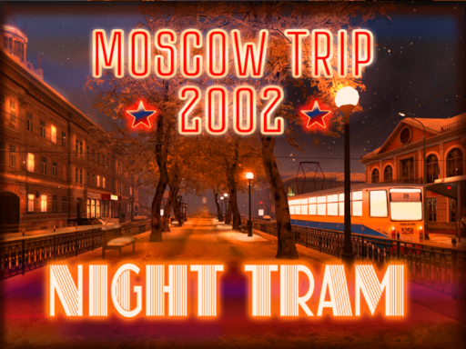 Moscow Trip 2002-Night Tram （v 5․3）