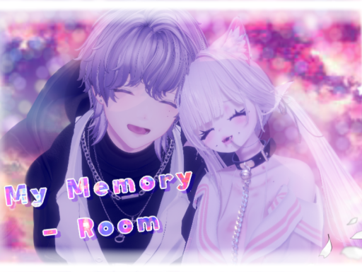 My Memory -Room
