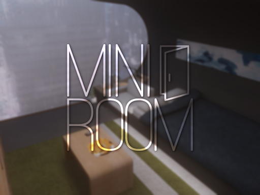 Mini Room