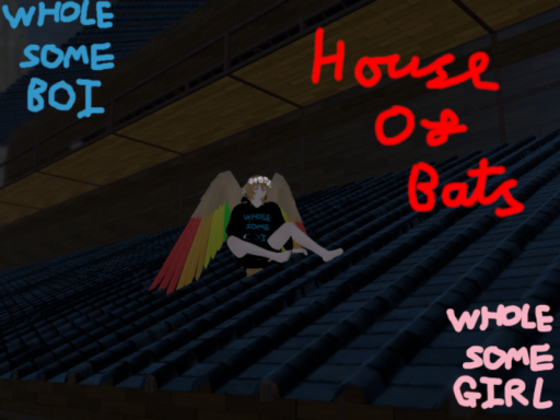 House of Bats （Under Construction）