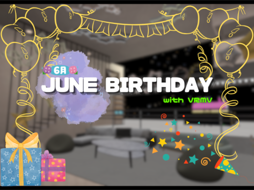 June Birthday with VRMV