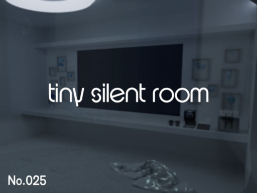Tiny Silent Room