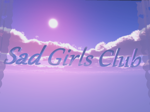 Sad Girls Club