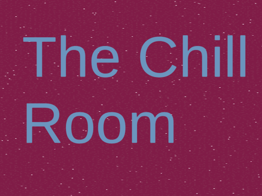 The Chill Room