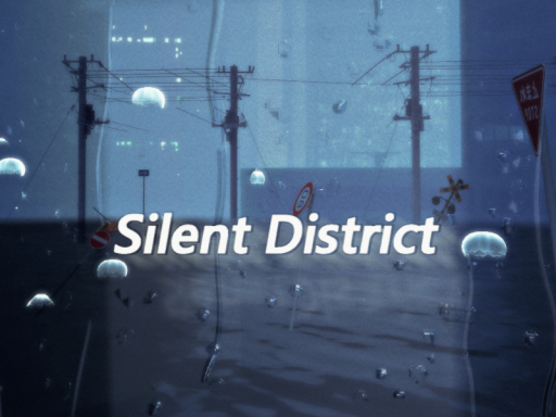 Silent District