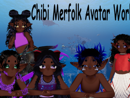Chibi Merfolk Avatar World