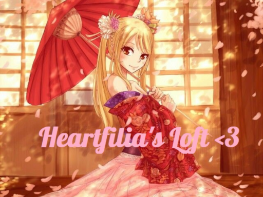 Heartfilia's Loft ≺3