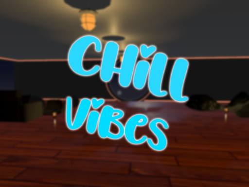chill vibes