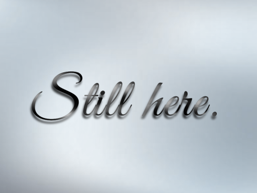 Still here․