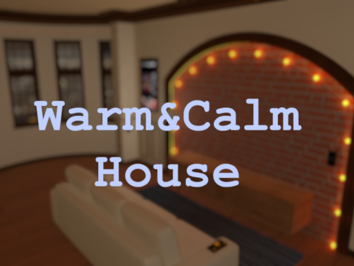 Warm＆Calm House