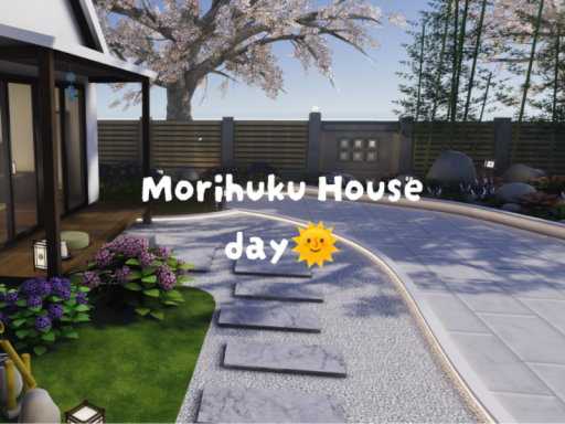 Morihuku House day