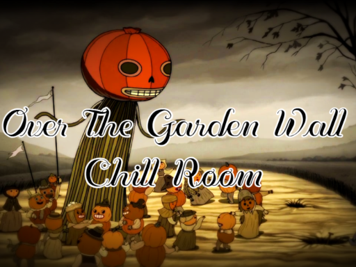 Over The Garden Wall Chill