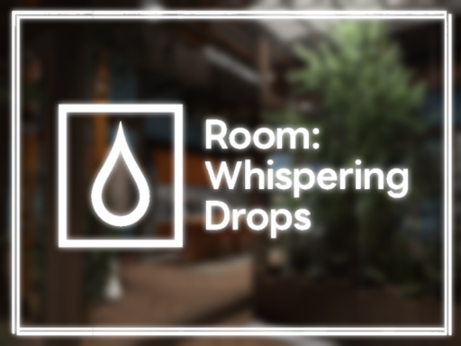 WhisperingDrops