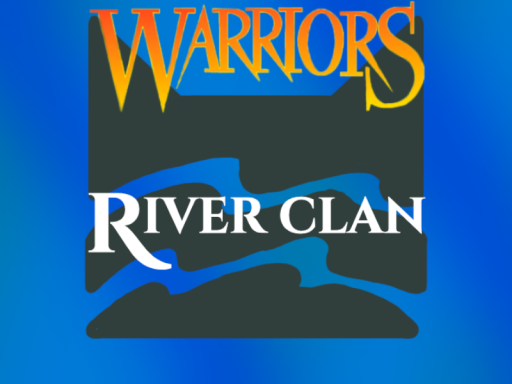 RiverClan Warrior Cats （Fan Made）（Updates New Avatar?）