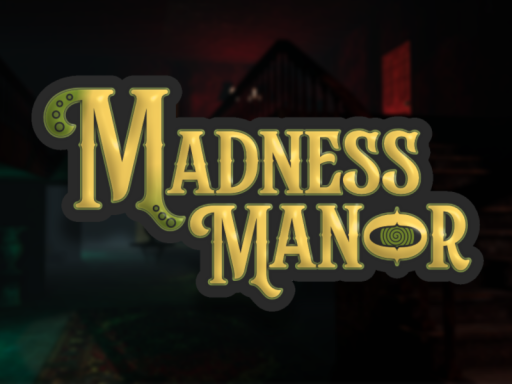 Madness Manor