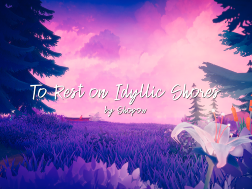 To Rest on Idyllic Shores - ［Project˸ INSPIRATIO］