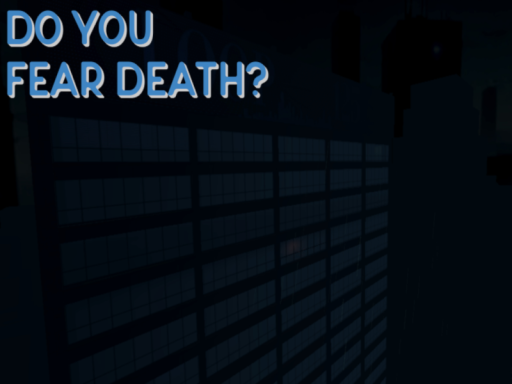 Do you fear death?