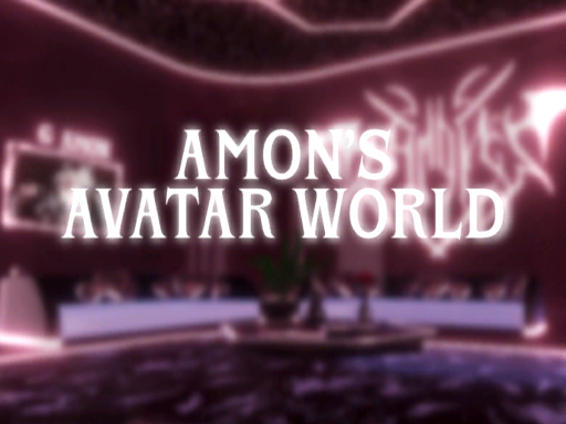 AMON'S AVATAR WORLD