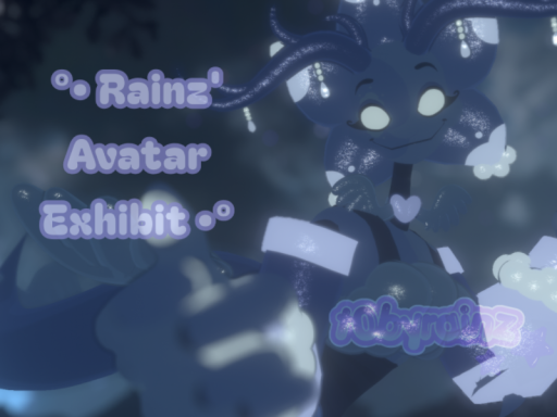 Rainz' Avatar Exhibit
