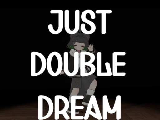 JUST Double Dream