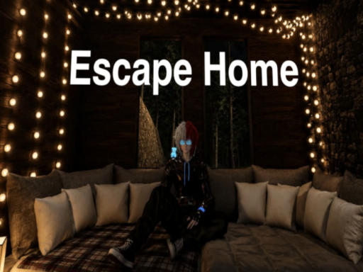 ＝Escape Home＝