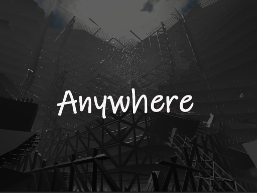 anywhere