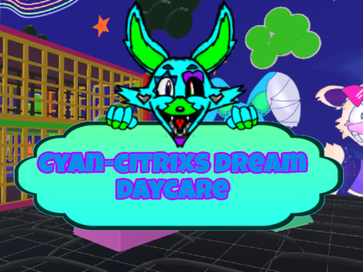 cyancitrixs dream daycare