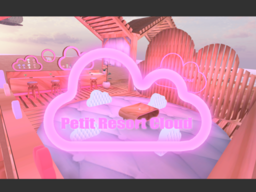 Petit Resort Cloud ~ プチリゾートクラウド ~