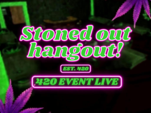 Stoned Out Hangout V2 ｜FULL RELEASED