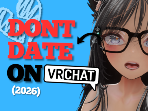 Dont Date On VRchat