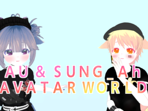 AU ＆ SUNG_Ah Avatar World
