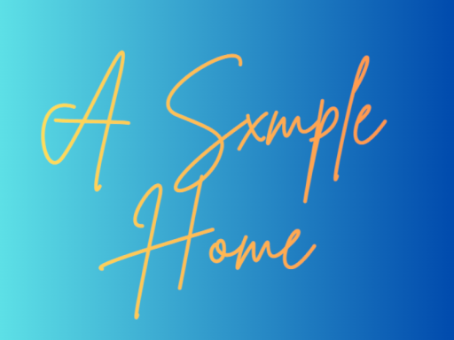 A Sxmple Home