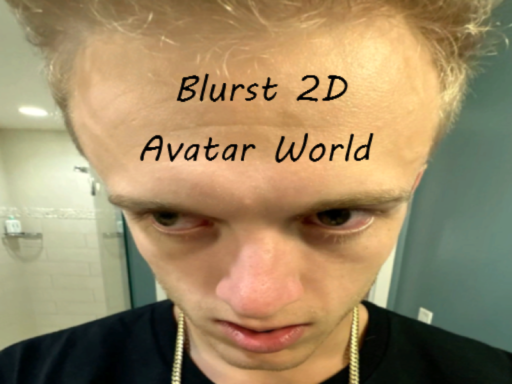 Blursed 2D Avatar World