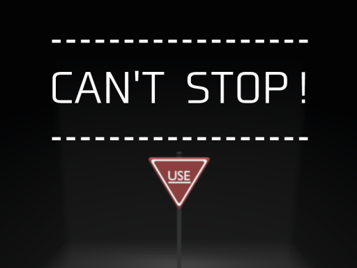 CAN'T STOPǃ